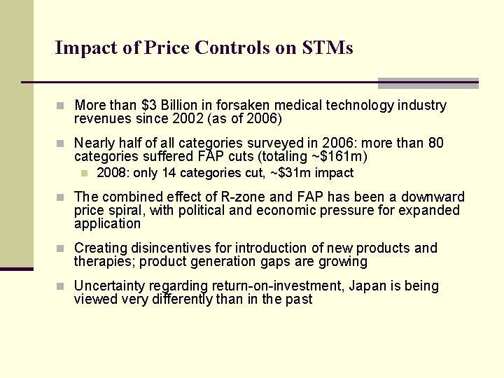 Impact of Price Controls on STMs n More than $3 Billion in forsaken medical