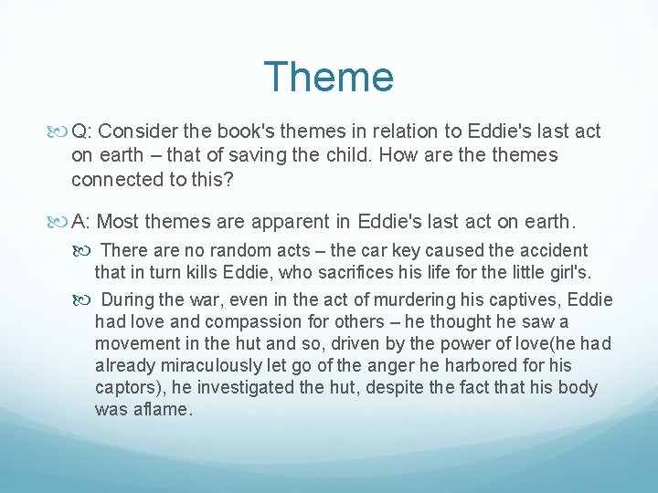 Theme Q: Consider the book's themes in relation to Eddie's last act on earth