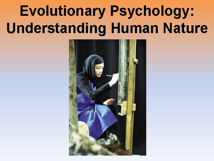 Evolutionary Psychology: Understanding Human Nature 