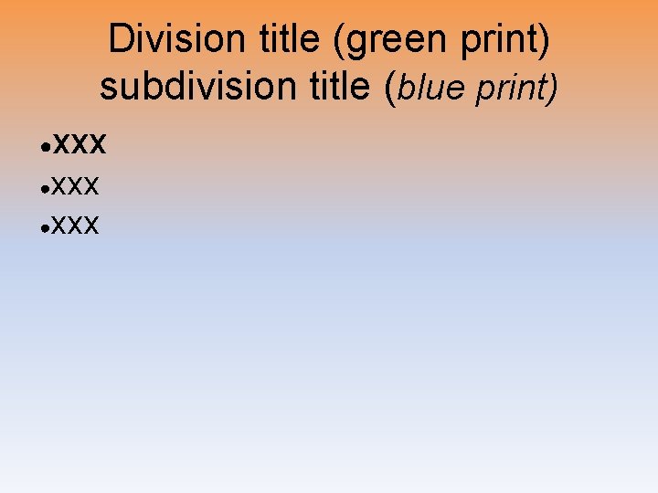 Division title (green print) subdivision title (blue print) ● xxx ●xxx ● 