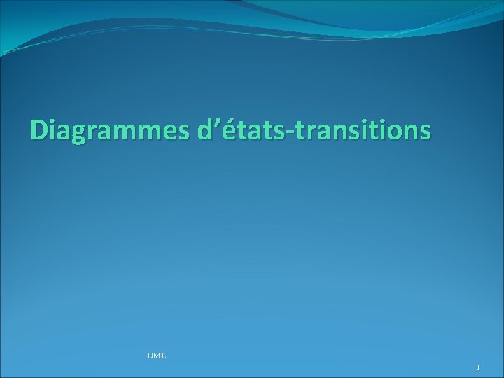 Diagrammes d’états-transitions UML 3 
