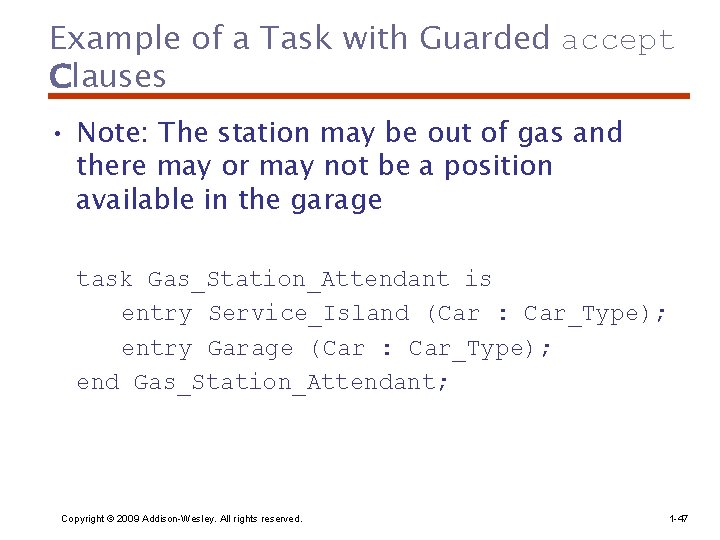 Example of a Task with Guarded accept Clauses • Note: The station may be