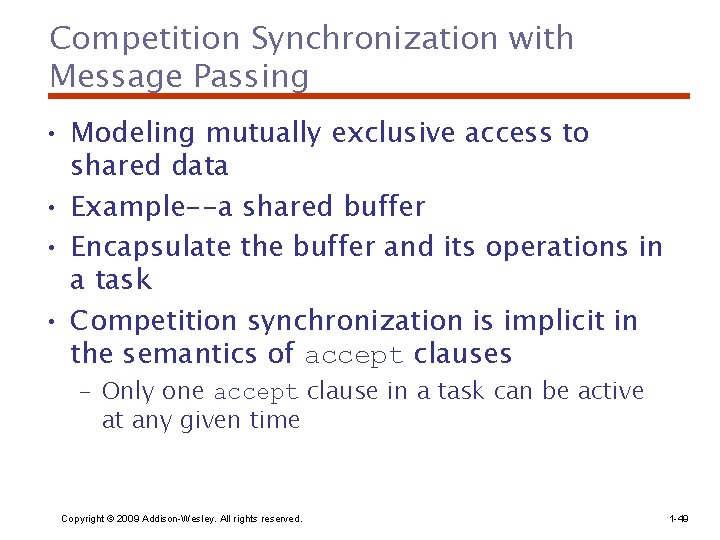 Competition Synchronization with Message Passing • Modeling mutually exclusive access to shared data •