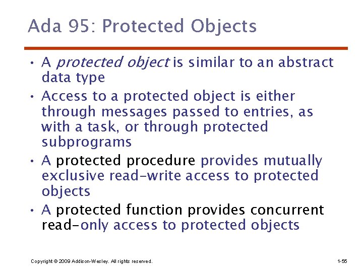 Ada 95: Protected Objects • A protected object is similar to an abstract data