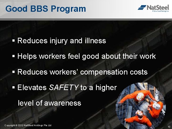 Good BBS Program § Reduces injury and illness § Helps workers feel good about