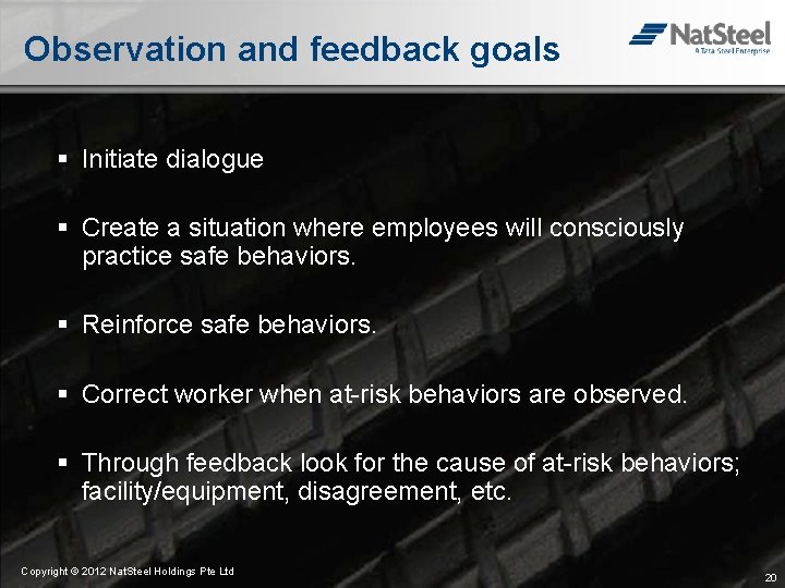 Observation and feedback goals § Initiate dialogue § Create a situation where employees will