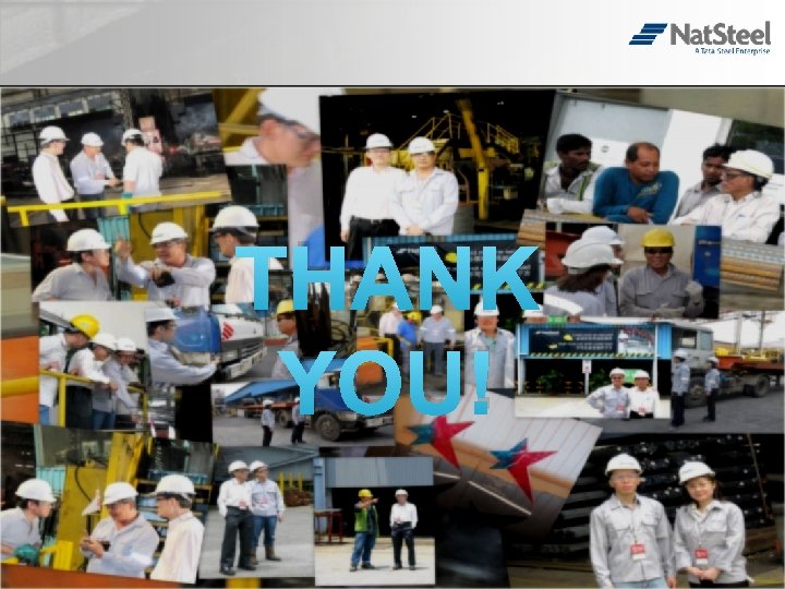 THANK YOU! Copyright © 2012 Nat. Steel Holdings Pte Ltd 33 