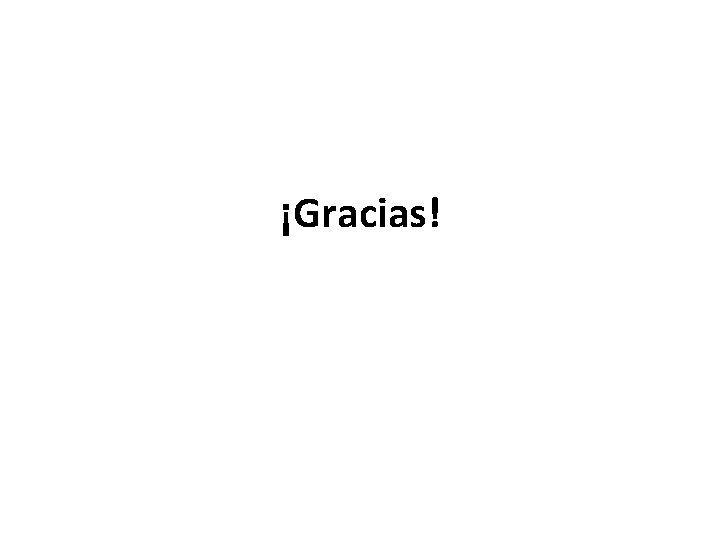 ¡Gracias! 