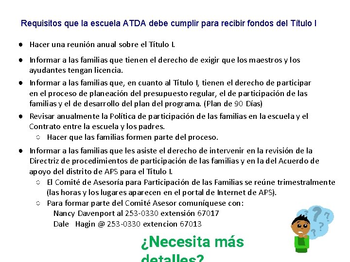 Requisitos que la escuela ATDA debe cumplir para recibir fondos del Título I ●