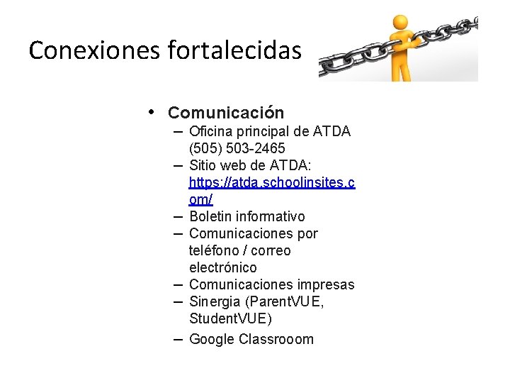 Conexiones fortalecidas • Comunicación – Oficina principal de ATDA – – – (505) 503