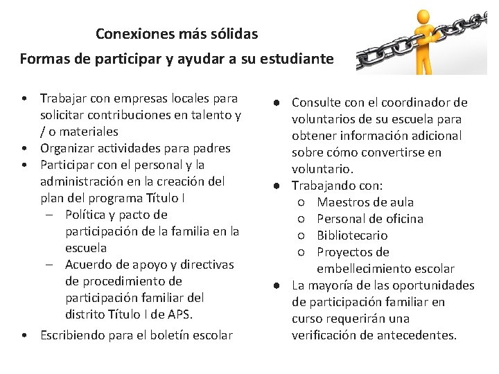 Conexiones más sólidas Formas de participar y ayudar a su estudiante • Trabajar con