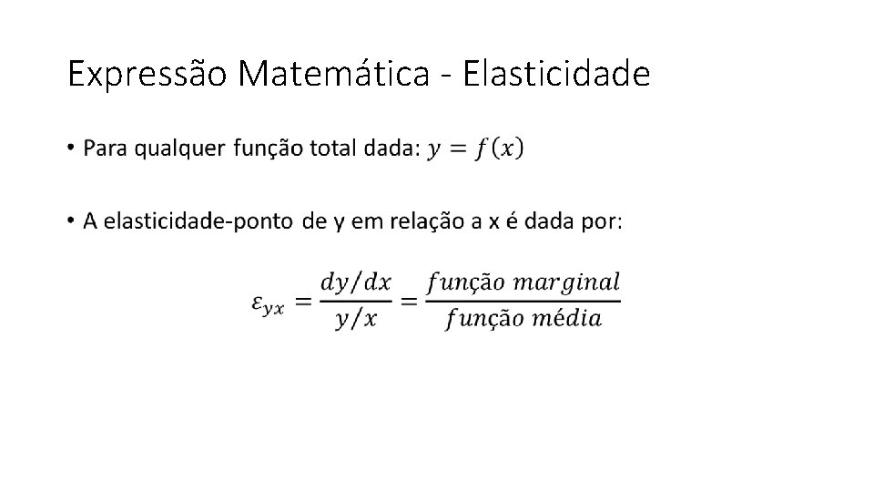 Expressão Matemática - Elasticidade • 