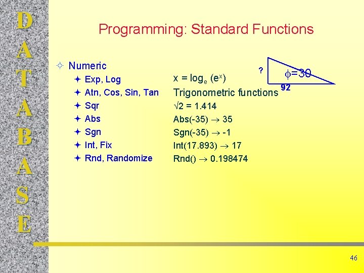 D A T A B A S E Programming: Standard Functions Numeric ª ª