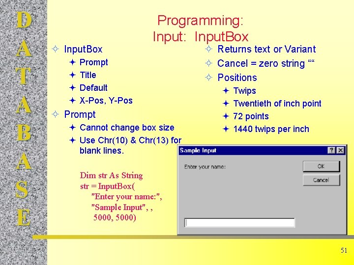 D A T A B A S E Input. Box ª ª Programming: Input.