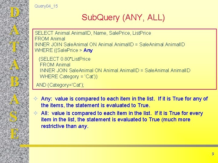 D A T A B A S E Query 04_15 Sub. Query (ANY, ALL)