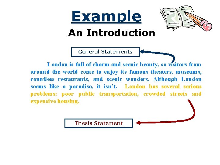 Example An Introduction General Statements London is full of charm and scenic beauty, so