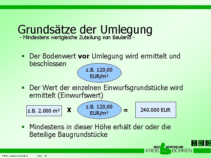 Grundsätze der Umlegung - Mindestens wertgleiche Zuteilung von Bauland § Der Bodenwert vor Umlegung