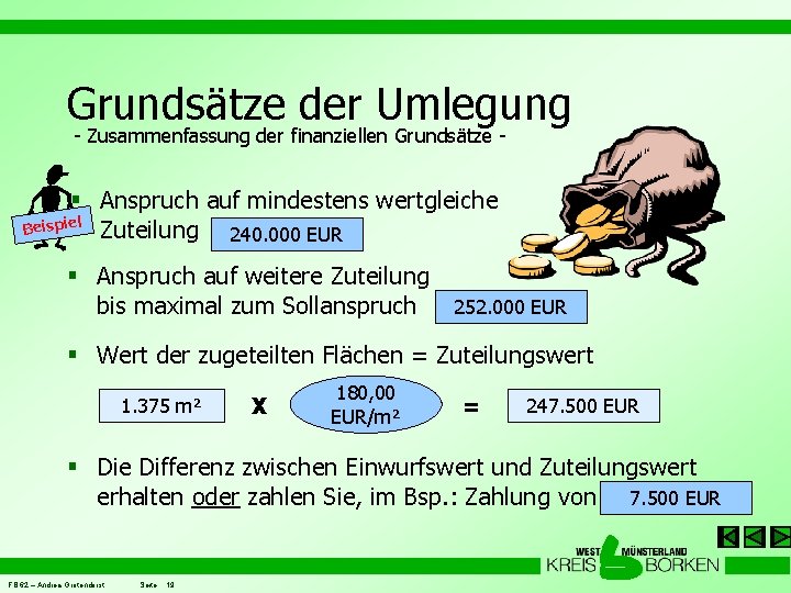 Grundsätze der Umlegung - Zusammenfassung der finanziellen Grundsätze - § Anspruch auf mindestens wertgleiche