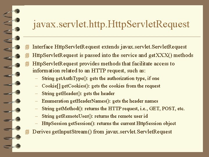 javax. servlet. http. Http. Servlet. Request 4 Interface Http. Servlet. Request extends javax. servlet.