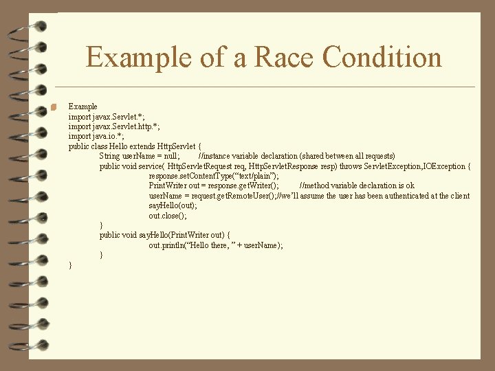 Example of a Race Condition 4 Example import javax. Servlet. *; import javax. Servlet.