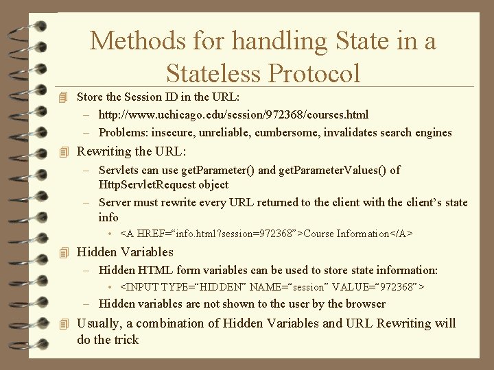 Methods for handling State in a Stateless Protocol 4 Store the Session ID in