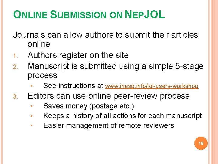 ONLINE SUBMISSION ON NEPJOL Journals can allow authors to submit their articles online 1.