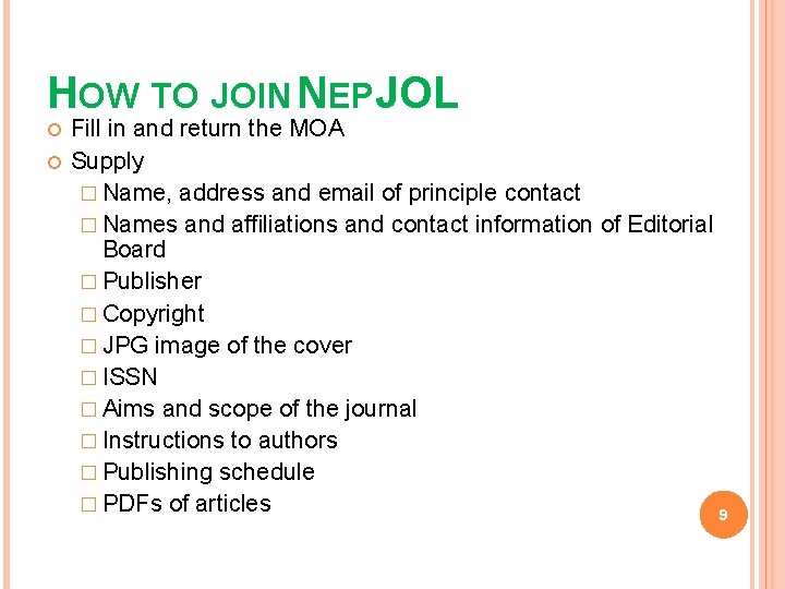 HOW TO JOIN NEPJOL Fill in and return the MOA Supply � Name, address