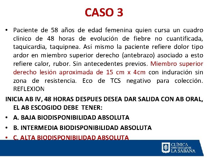 CASO 3 • Paciente de 58 años de edad femenina quien cursa un cuadro