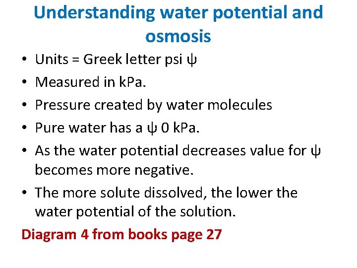 Understanding water potential and osmosis Units = Greek letter psi ψ Measured in k.