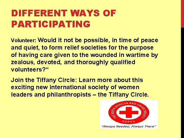 DIFFERENT WAYS OF PARTICIPATING Volunteer: Would it not be possible, in time of peace