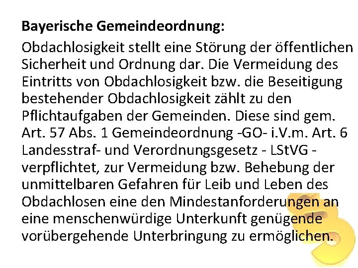 Bayerische Gemeindeordnung: Obdachlosigkeit stellt eine Störung der öffentlichen Sicherheit und Ordnung dar. Die Vermeidung