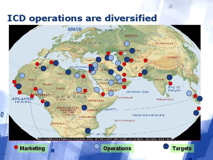 ICD operations are diversified Marketing Operations Targets 12 