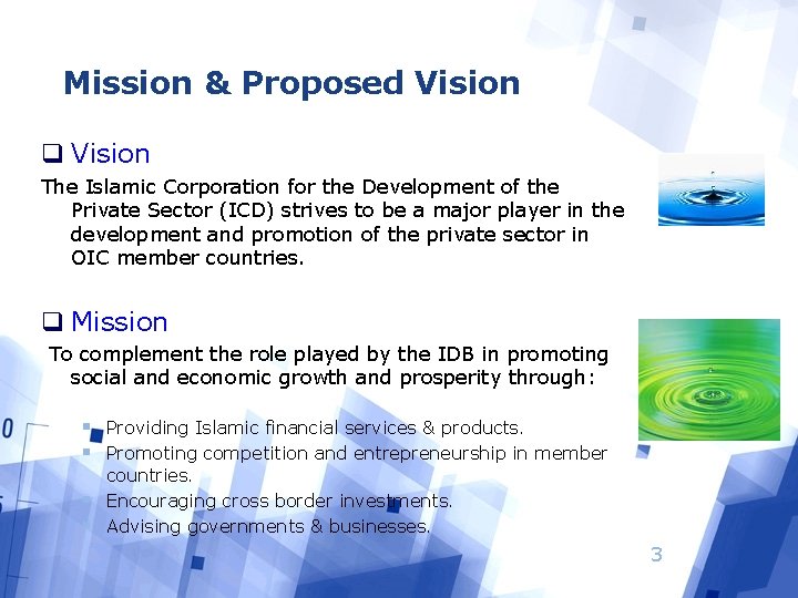 Mission & Proposed Vision q Vision The Islamic Corporation for the Development of the