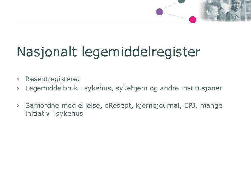 Nasjonalt legemiddelregister › Reseptregisteret › Legemiddelbruk i sykehus, sykehjem og andre institusjoner › Samordne