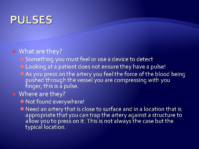 PULSES What are they? Something you must feel or use a device to detect