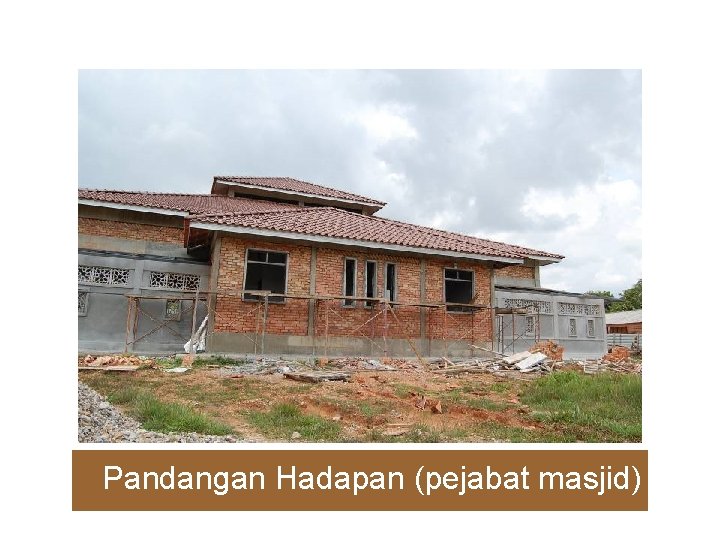 Pandangan Hadapan (pejabat masjid) 