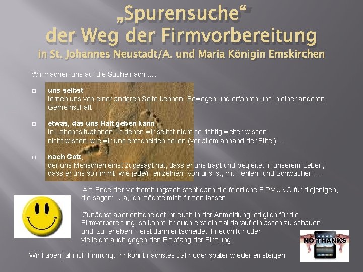 „Spurensuche“ der Weg der Firmvorbereitung in St. Johannes Neustadt/A. und Maria Königin Emskirchen Wir