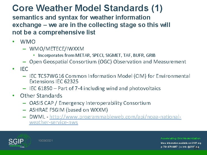 Core Weather Model Standards (1) semantics and syntax for weather information exchange – we