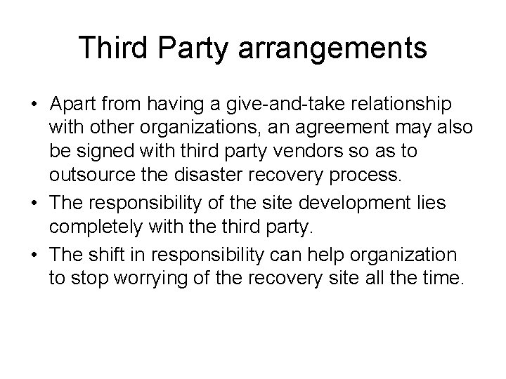 Third Party arrangements • Apart from having a give-and-take relationship with other organizations, an