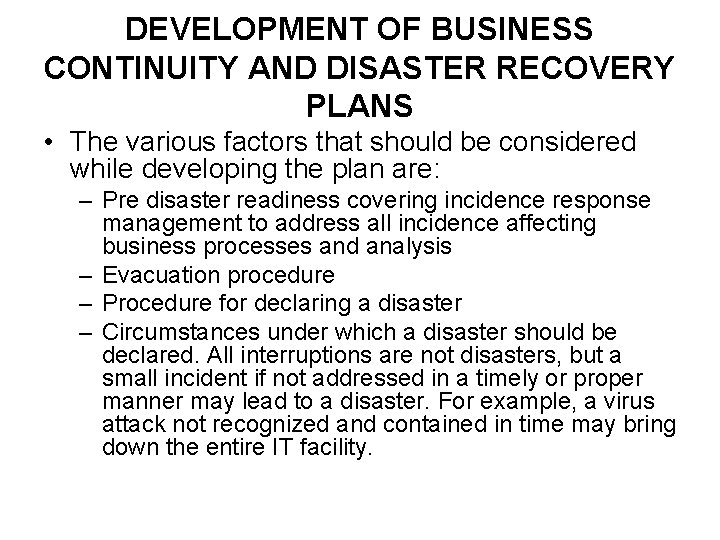 DEVELOPMENT OF BUSINESS CONTINUITY AND DISASTER RECOVERY PLANS • The various factors that should