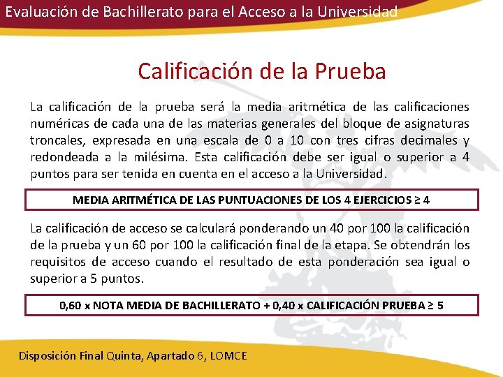 Evaluación de Bachillerato para el Acceso a la Universidad Calificación de la Prueba La