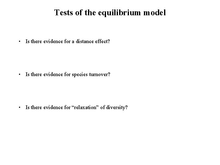 Tests of the equilibrium model • Is there evidence for a distance effect? •