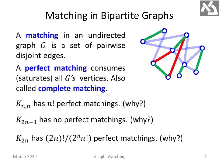 Matching in Bipartite Graphs March 2020 Graph Matching 2 