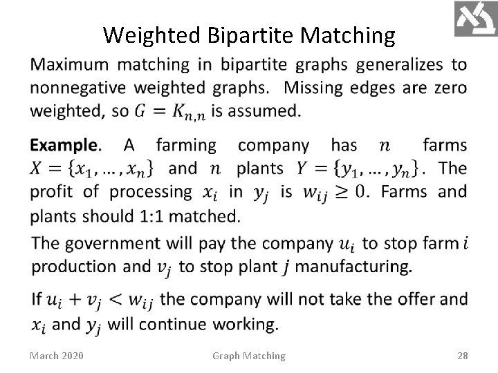 Weighted Bipartite Matching March 2020 Graph Matching 28 