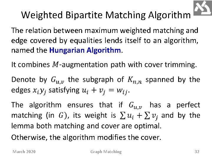 Weighted Bipartite Matching Algorithm The relation between maximum weighted matching and edge covered by