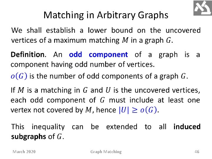 Matching in Arbitrary Graphs March 2020 Graph Matching 46 