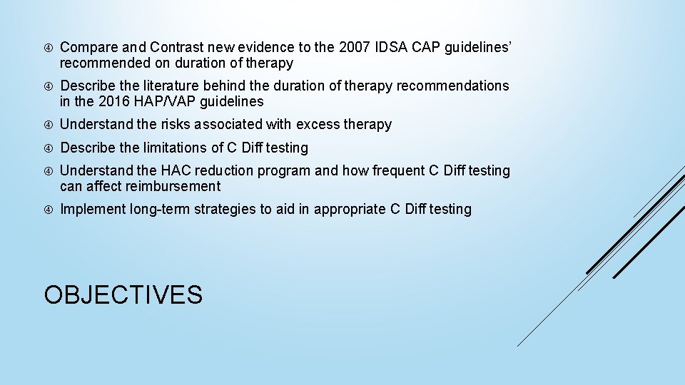  Compare and Contrast new evidence to the 2007 IDSA CAP guidelines’ recommended on