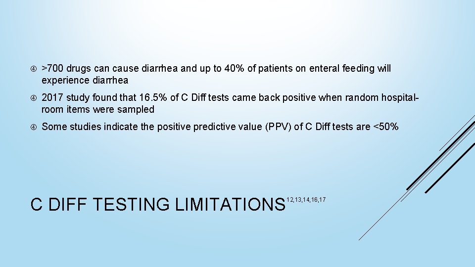  >700 drugs can cause diarrhea and up to 40% of patients on enteral