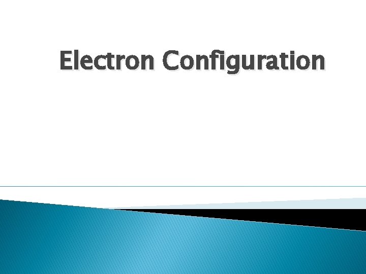 Electron Configuration 