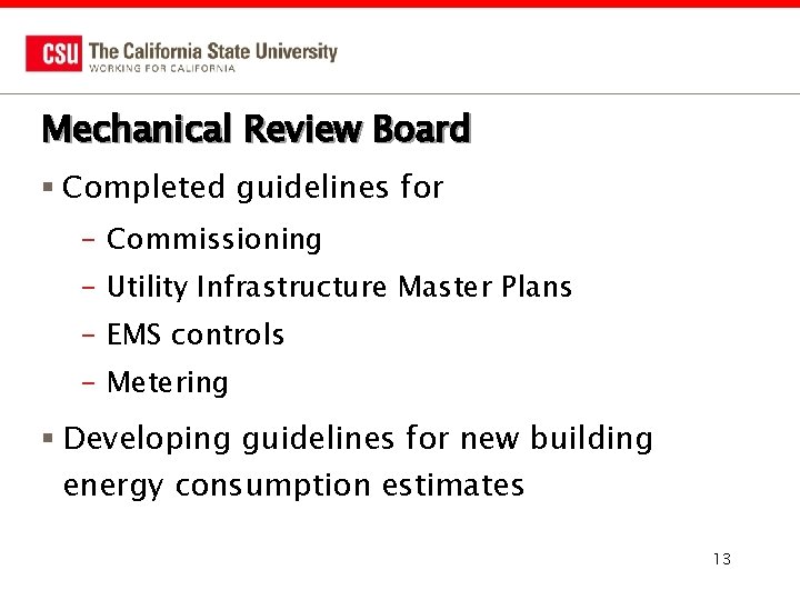 Mechanical Review Board § Completed guidelines for – Commissioning – Utility Infrastructure Master Plans